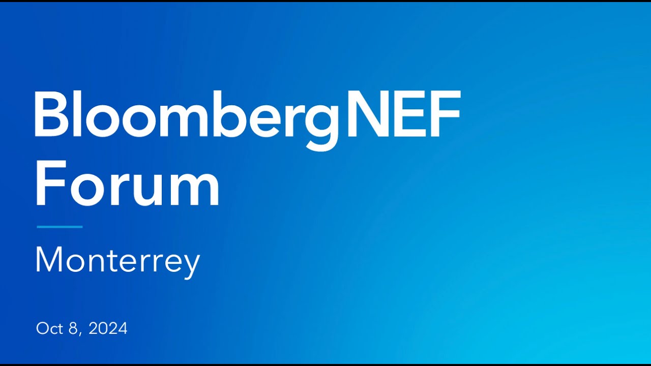 EN VIVO: BloombergNEF Forum - Monterrey