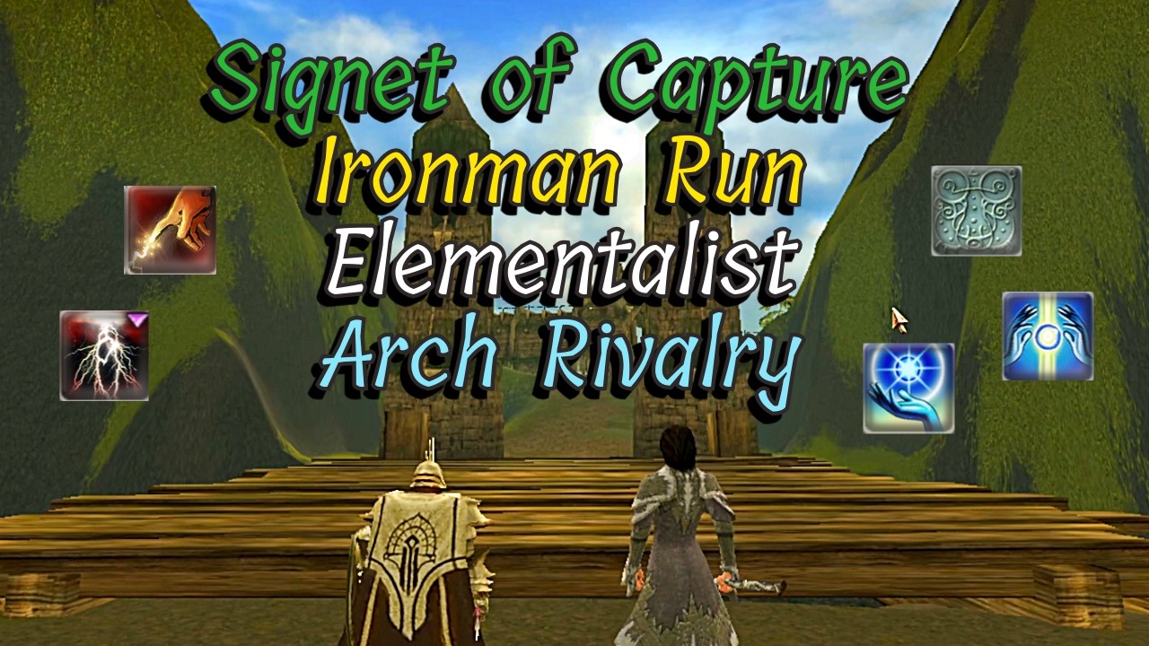 Signet of Capture Ironman Run Elementalist - Arch Rivalry