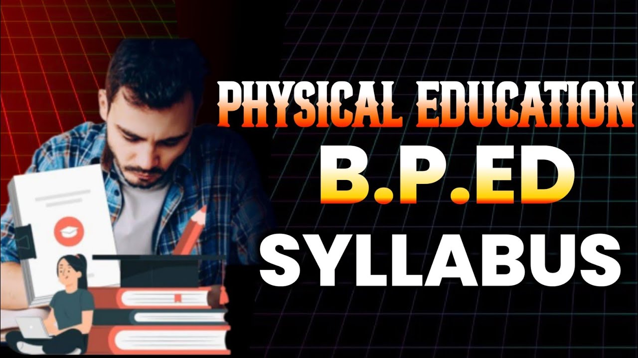 Physical Education B.P.ED Syllabus