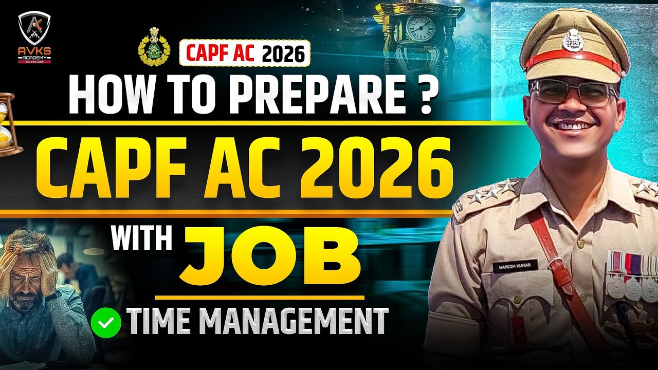 How to Prepare CAPF AC with Job | CAPF AC 2026 | COMPLETE STRATEGY FOR CAPF AC EXAM | CAPF AC EXAM  