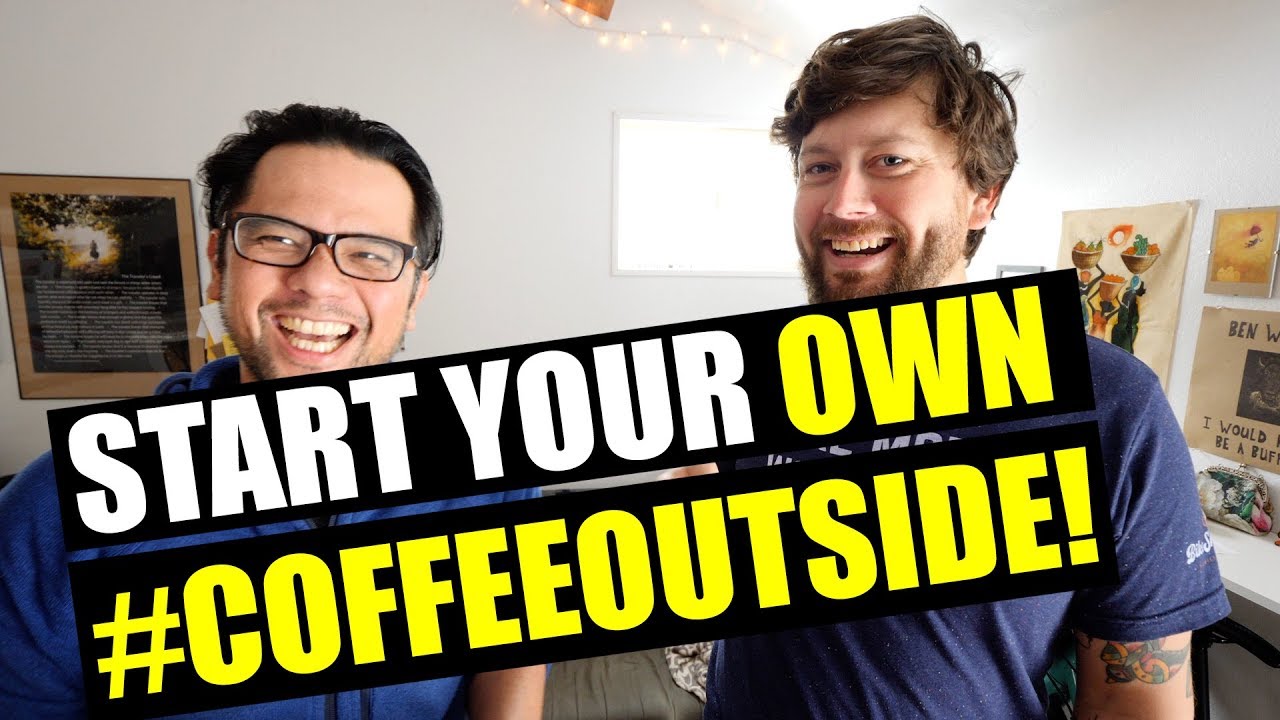 START YOUR OWN #COFFEEOUTSIDE GROUP!