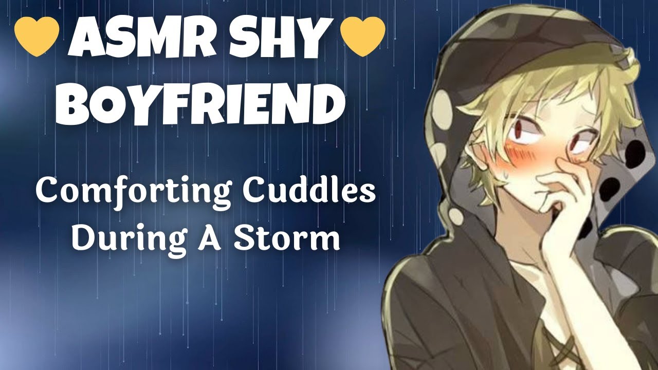 ASMR Roleplay ‖ Cuddling Your Shy Boyfriend During A Storm [Reverse Comfort]