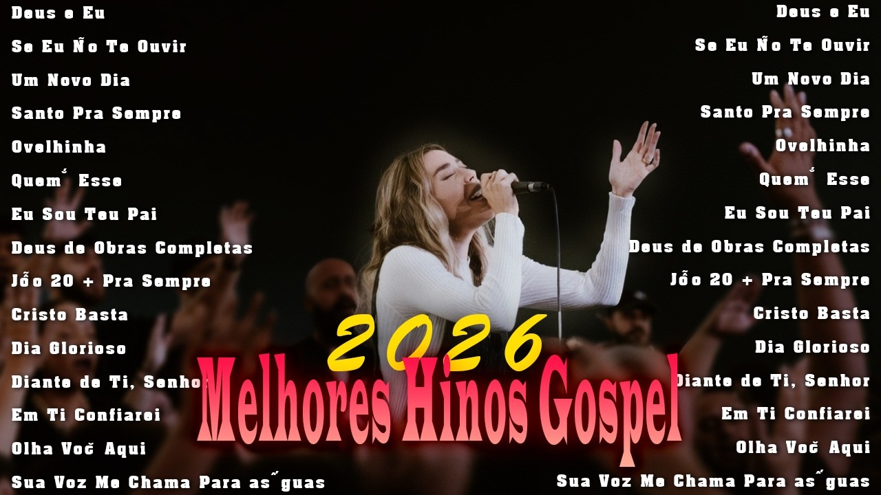 As Melhores Músicas Gospel Mais Tocadas, Louvores de Adoração 2026 - Top Gospel