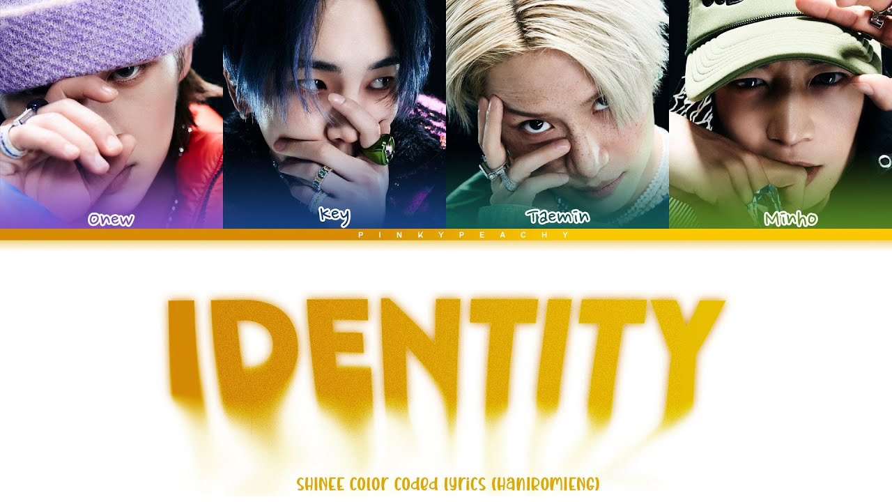 SHINee  Identity ( 샤이니 Identity  가사 )Lyrics Color Coded [HAN|ROM|ENG]