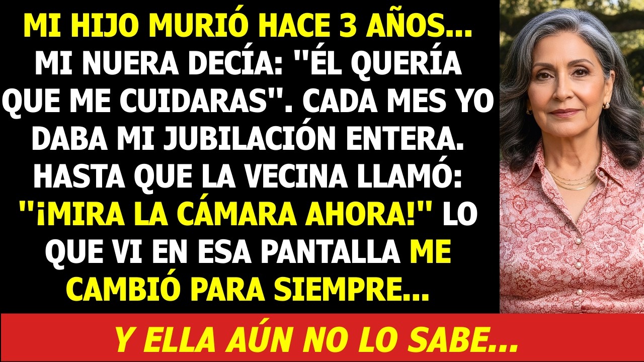 Mi Hijo Murió Hace 3 Años y Cada Mes le Daba Mi Jubilación a Su Viuda... Pero lo Que Descubrí...