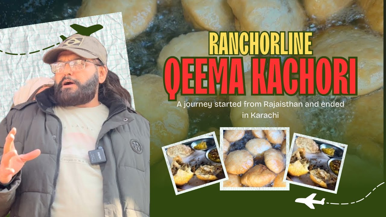 Karachi Ki Sogat – Ranchorline Qeema Kachori Since 1948