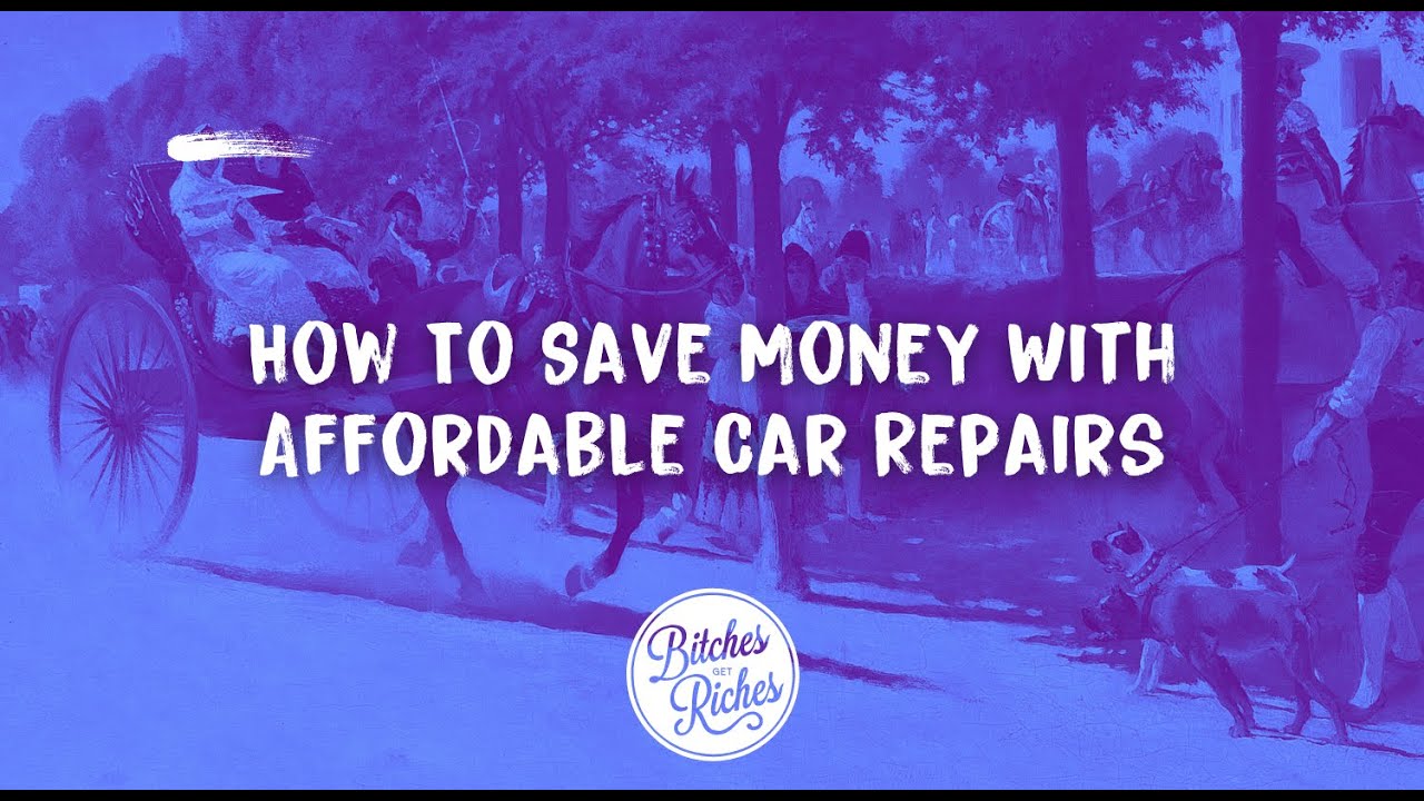 How To Save Money With Affordable Car Repairs