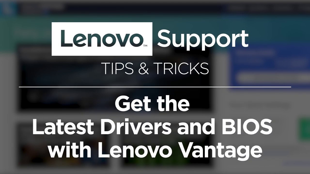 Получите последние версии драйверов и BIOS с помощью Lenovo Vantage