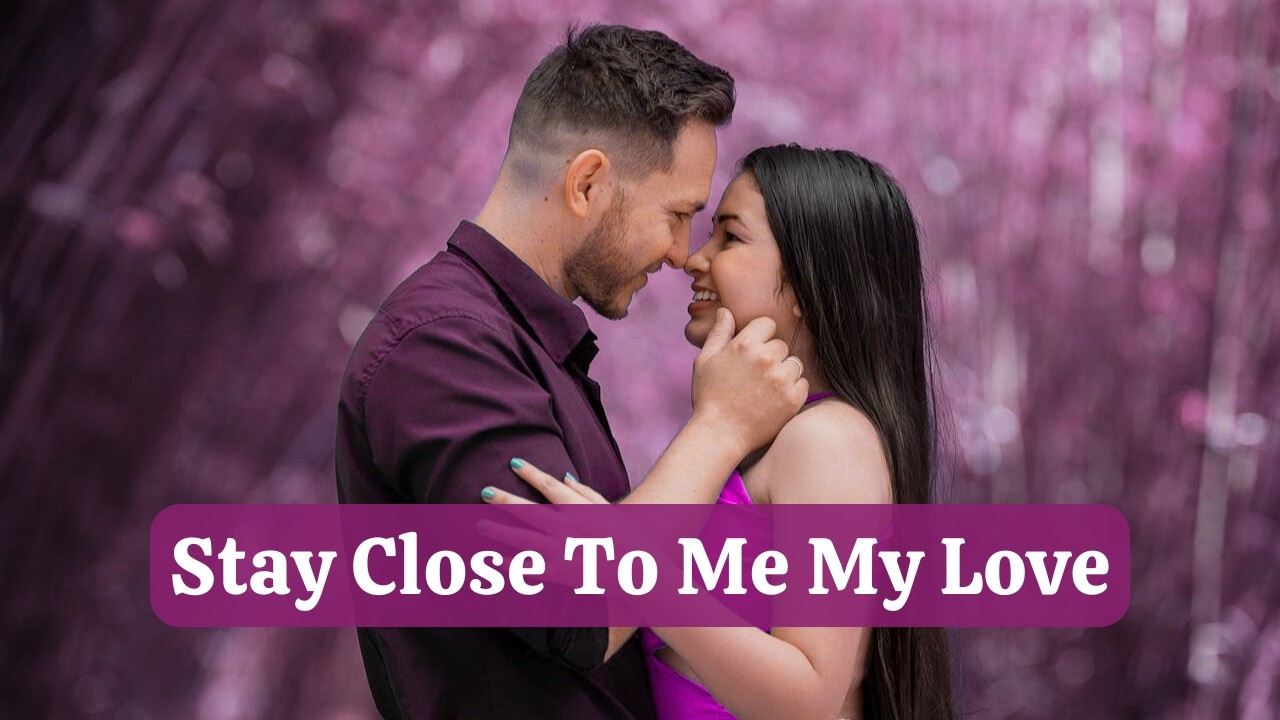 Stay Close To Me, My Love | You Need Someone Who Will Never Run Away &ndash; 80s Soul ❤️