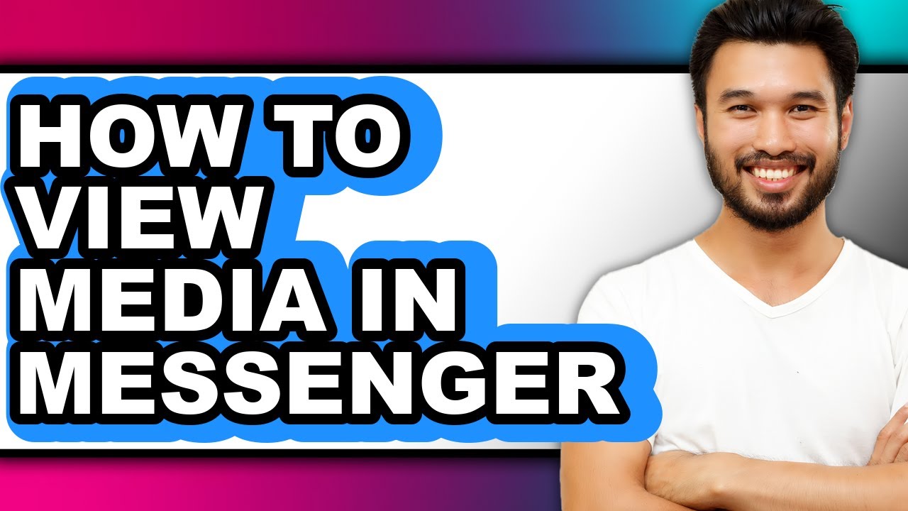 How to View Media in Messenger (easy Method)
