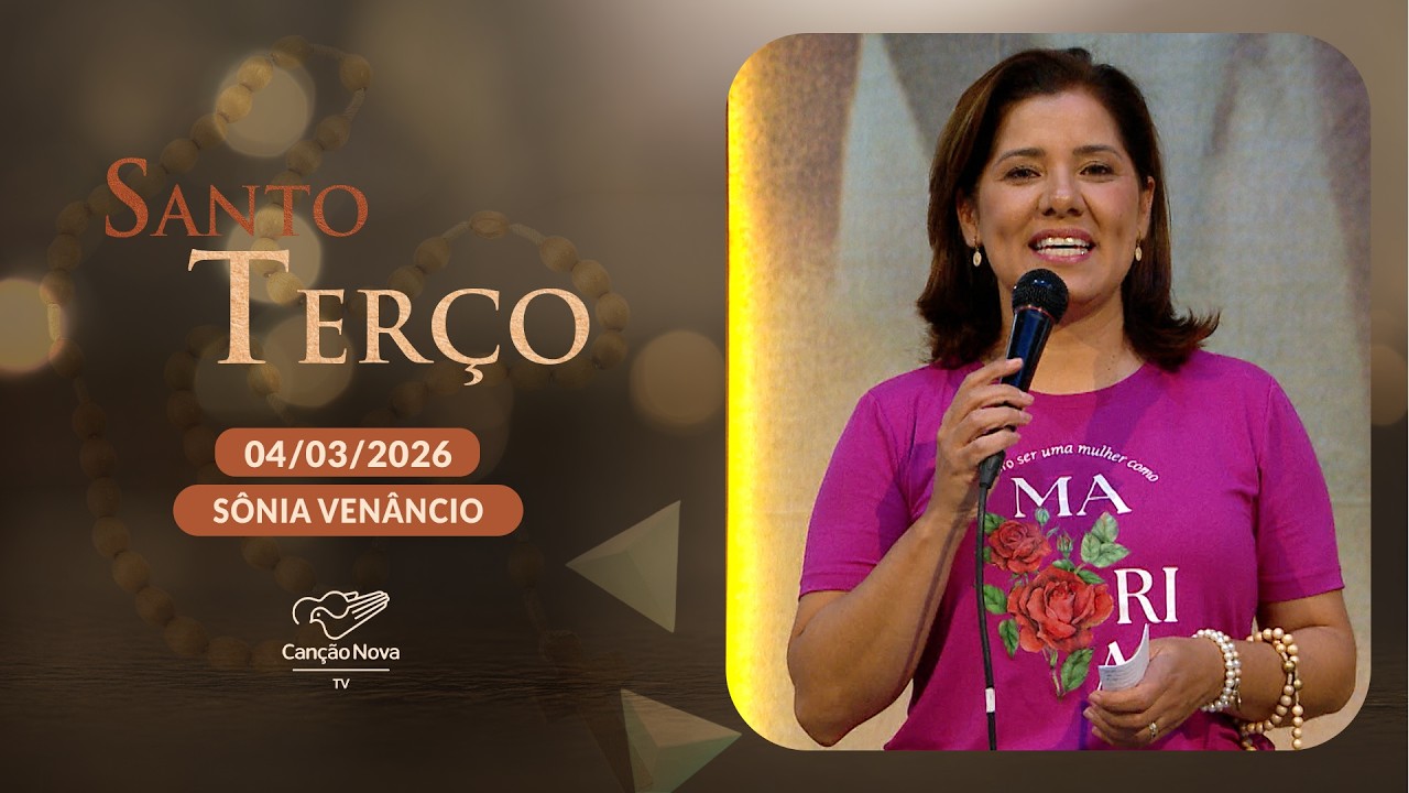 Santo Terço Mariano -Mistérios Gloriosos (04/03/2026)