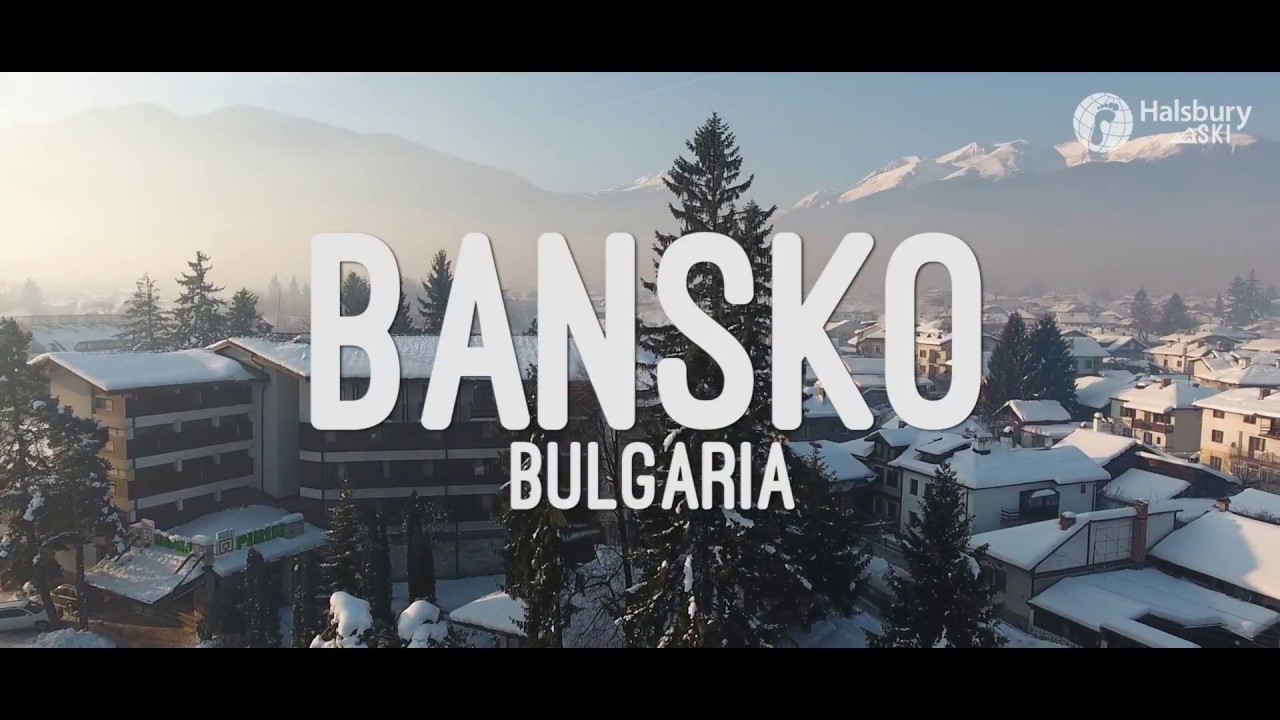 HALSBURY SKI &ndash; Bansko, Bulgaria &ndash; One of the Best Ski Resorts for School Groups