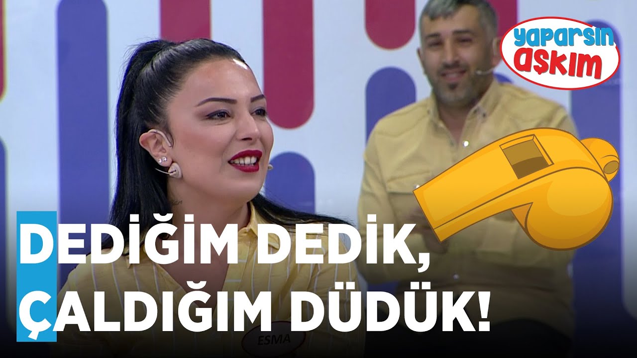 Dediğim Dedik, Çaldığım Düdük! | Yaparsın Aşkım