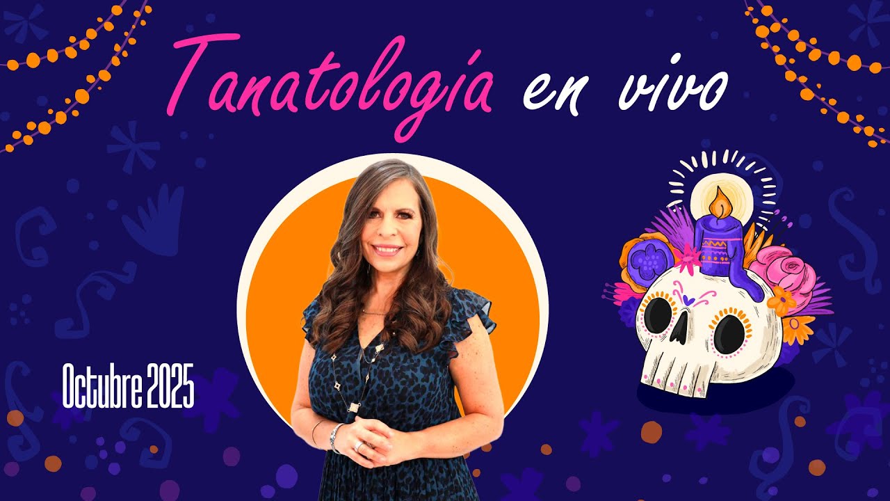 Tanatolog&iacute;a en vivo Octubre 2025 || Gaby Tanat&oacute;loga
