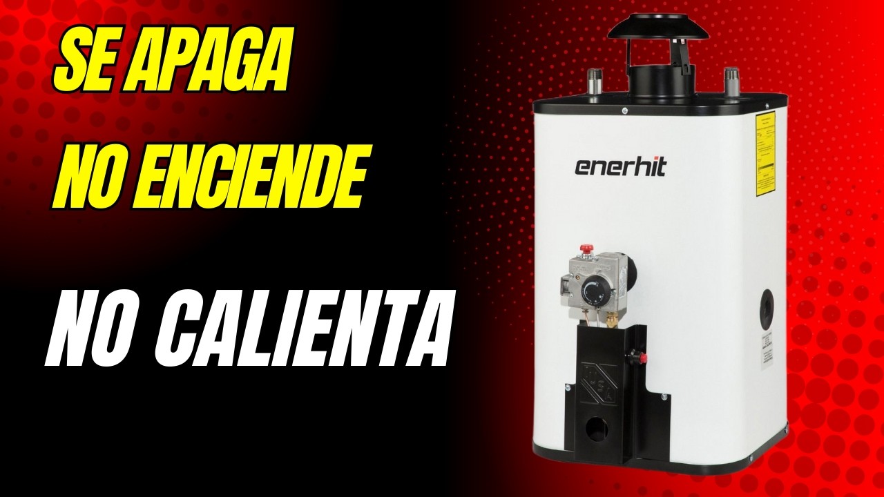 Reparacion de calentador ENERHIT | Cambio de piloto y ajuste de termostato