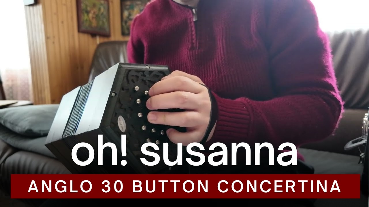 My first tune on Anglo 30 Button Concertina - Oh! Susanna
