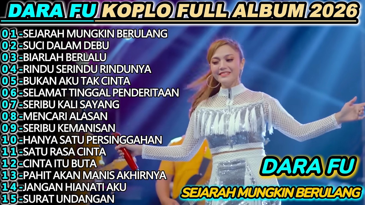 DARA FU SEJARAH MUNGKIN BERULANG DANGDUT KOPLO FULL ALBUM 2026