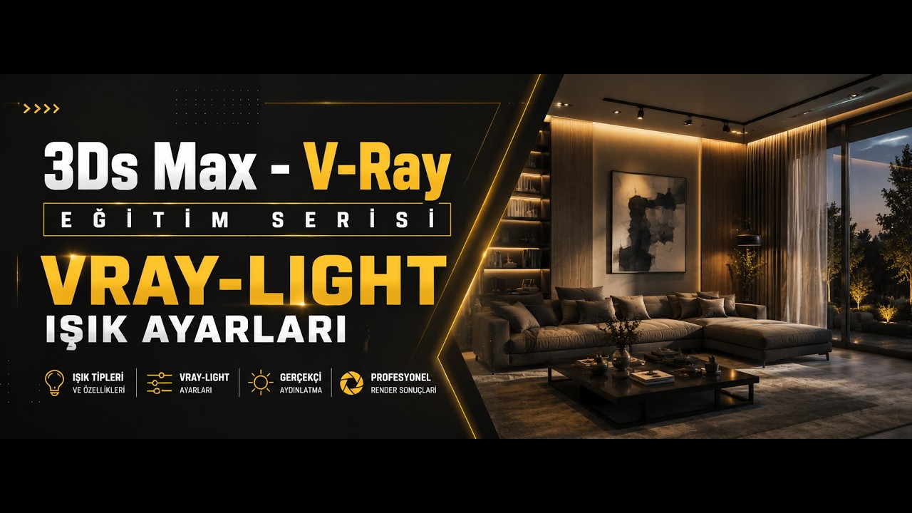 3Ds Max - V-Ray Eğitim Serisi | Vray-Light Işık Ayarları