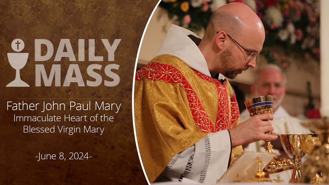 Catholic Daily Mass - Daily TV Mass - June 8, 2024