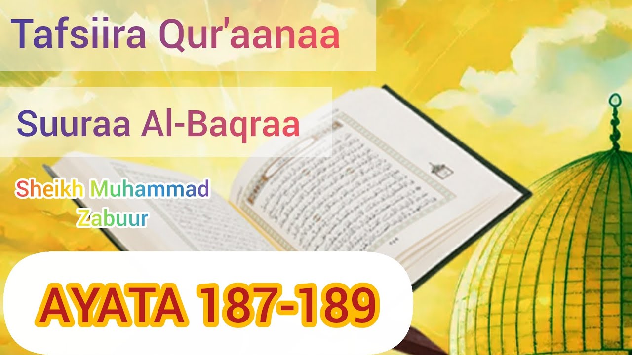 Tafsiira Qur'aanaa suuraa Al-Baqraa ayata 187-189  Afaan oromoo 