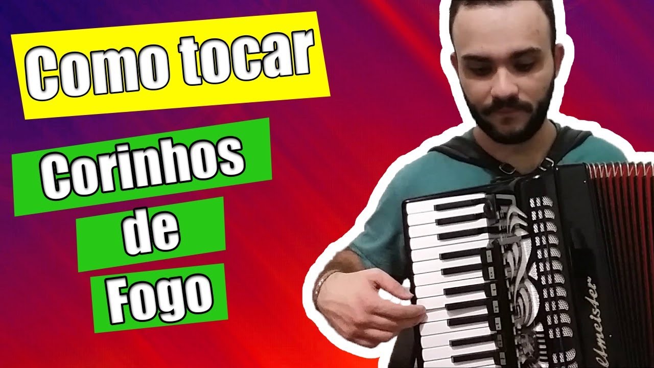 Como tocar Corinhos de Fogo no Acordeon