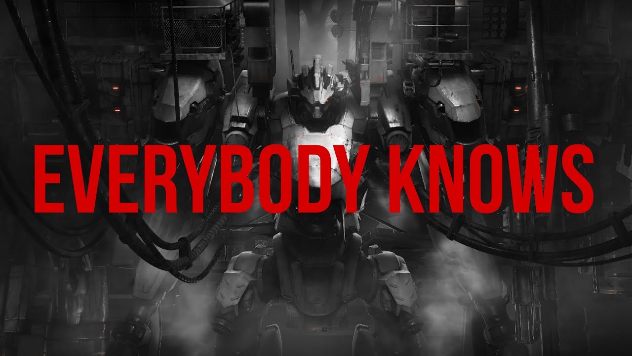 ARMORED CORE // GMV // EVERYBODY KNOWS - WILD FIRE