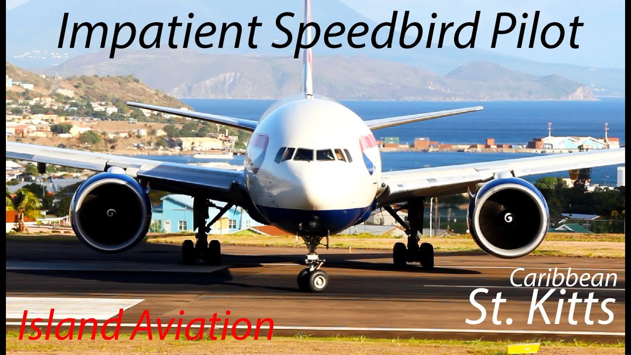 Impatient Speedbird Pilot ?? British Airways 777-200 / Medevac Learjet 45 @ St. Kitts / Caribbean