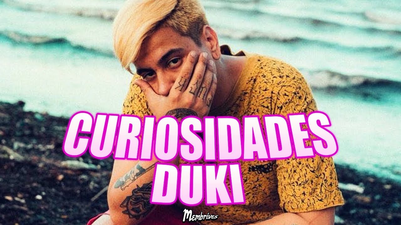 CURIOSIDADES DE DUKI