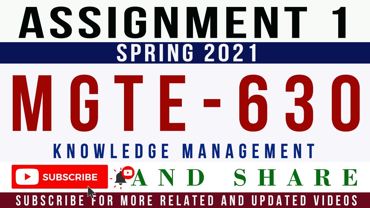 MGTE630 Assignment 1 Spring 2021 Solution | MGTE630 &ndash; Knowledge Management