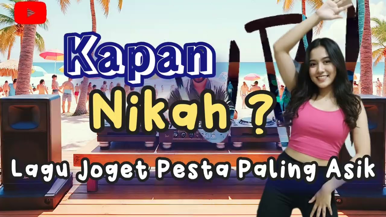 Kapan Nikah ? - Enak Buat Joget