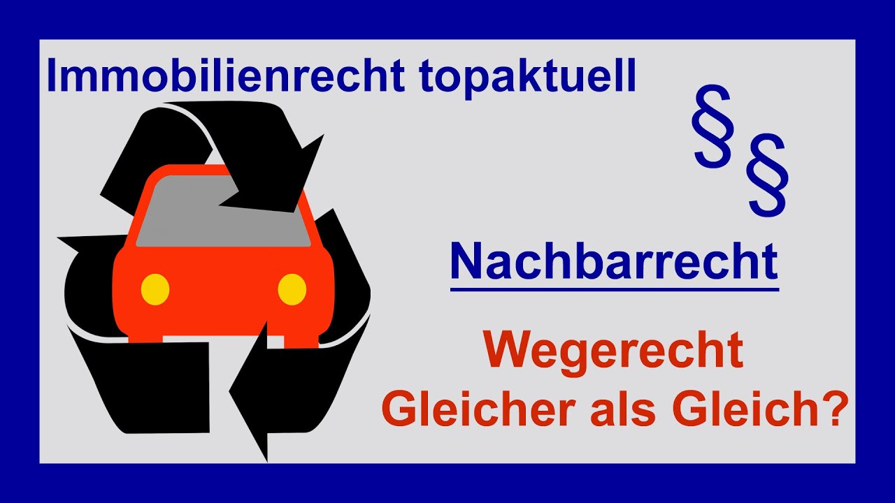 Wegerecht - die Regel und die Ausnahme | Tutorial