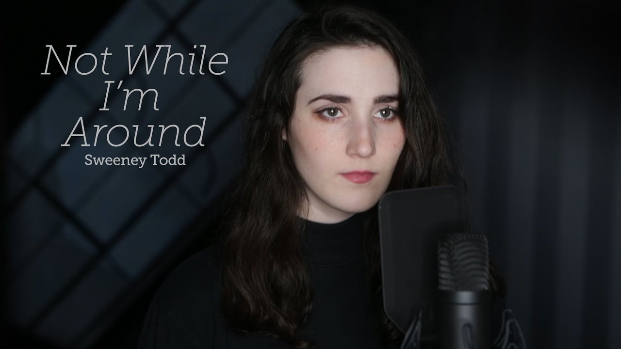 Not While I'm Around Sweeney Todd Cover - Ivy Moody