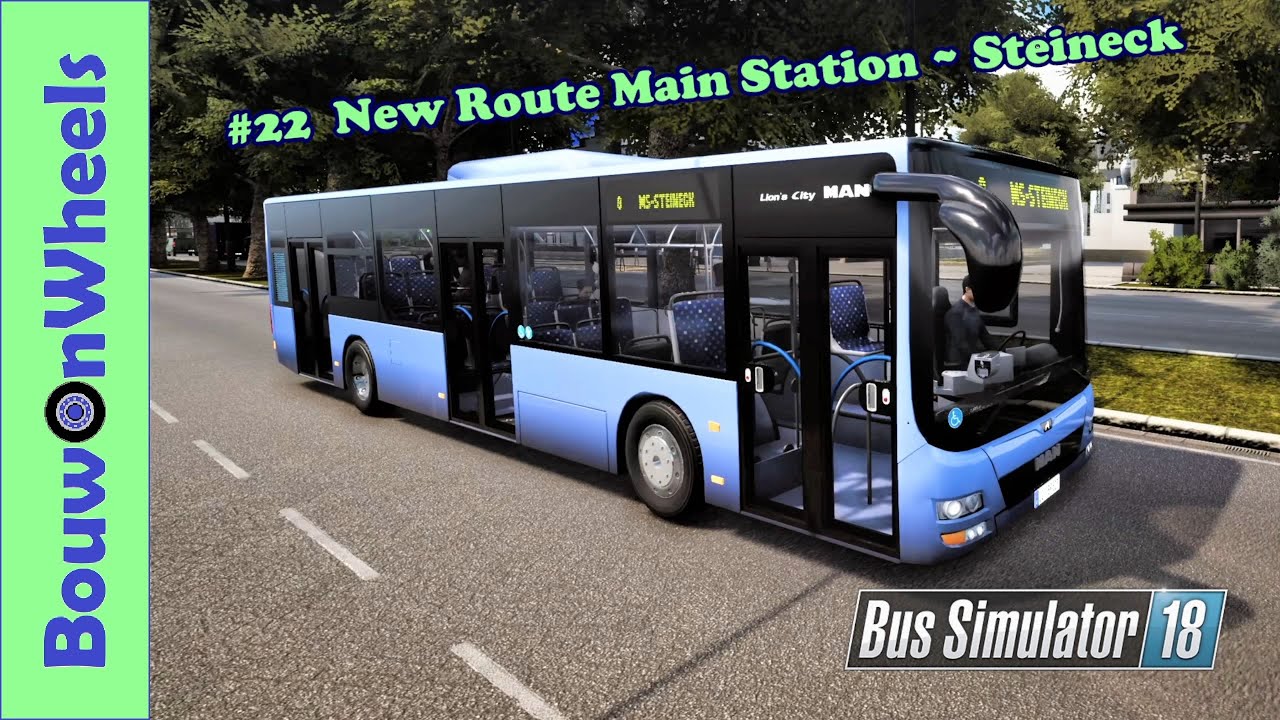 Bus Simulator 18 | #22  New Route: Main Station ~ Steineck