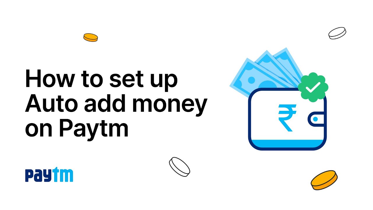 How to set-up automatic add money to your Paytm Wallet