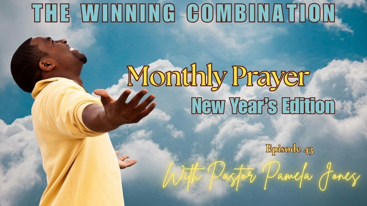 The Winning Combination Episode 43 New Year s Prayer with  Pastor Pamela Jones