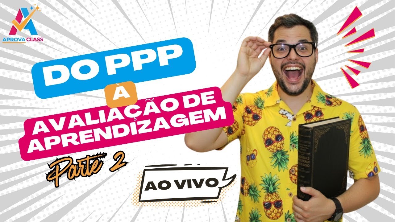 Do PPP à Avaliação de Aprendizagem - PARTE 2