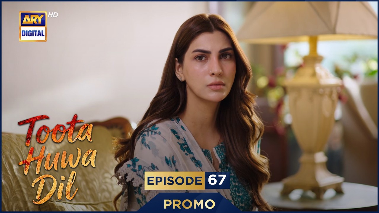 Toota Huwa Dil Episode 67 | Promo | Nazish Jahangir | Agha Ali | ARY Digital