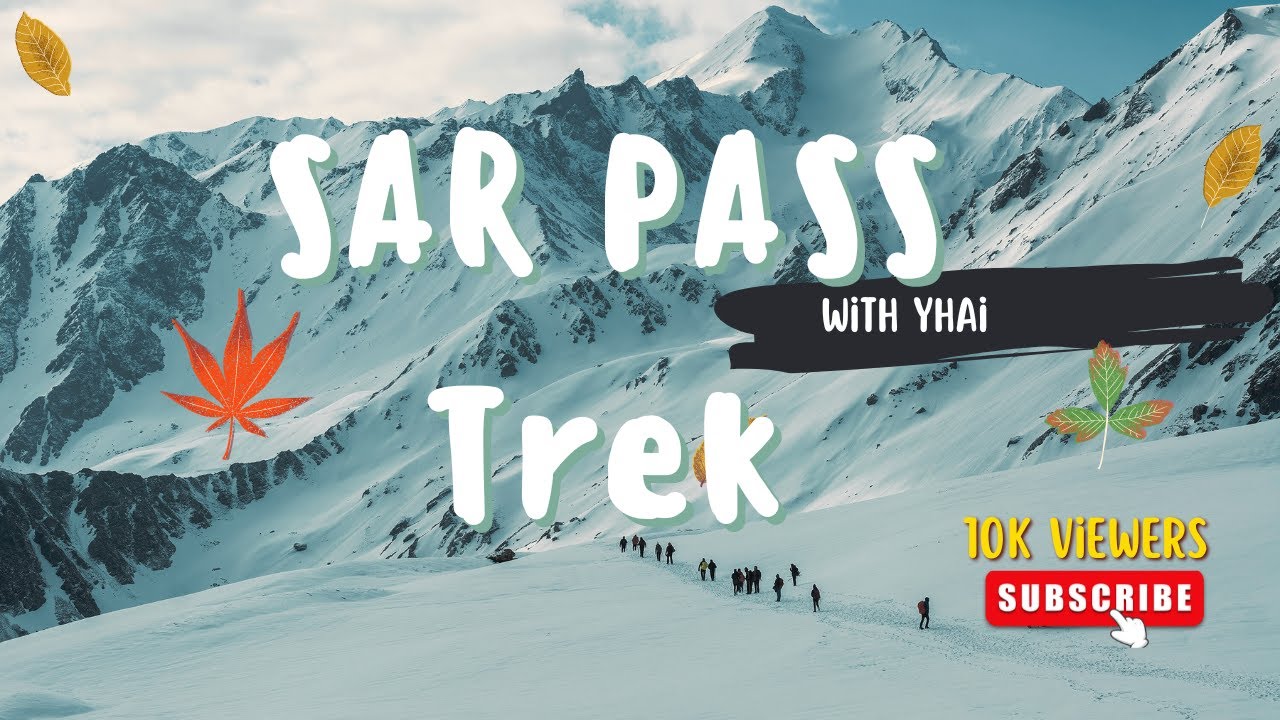 [10K views] SAR PASS TREK | YHAI 1st Batch | May 2022 | #sarpass #Trek | #yhai