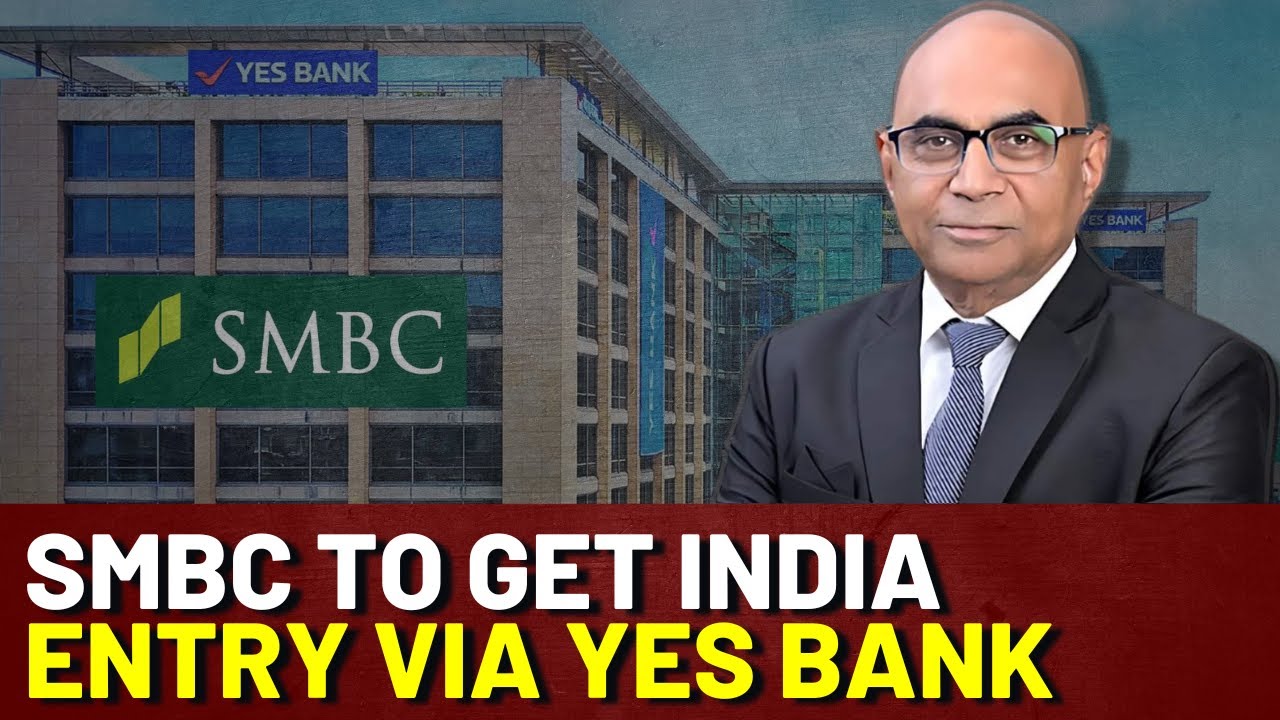 Yes Bank Opens Up On SMBC's Purchase Of 20% Stake: MD & CEO Gives More Insights