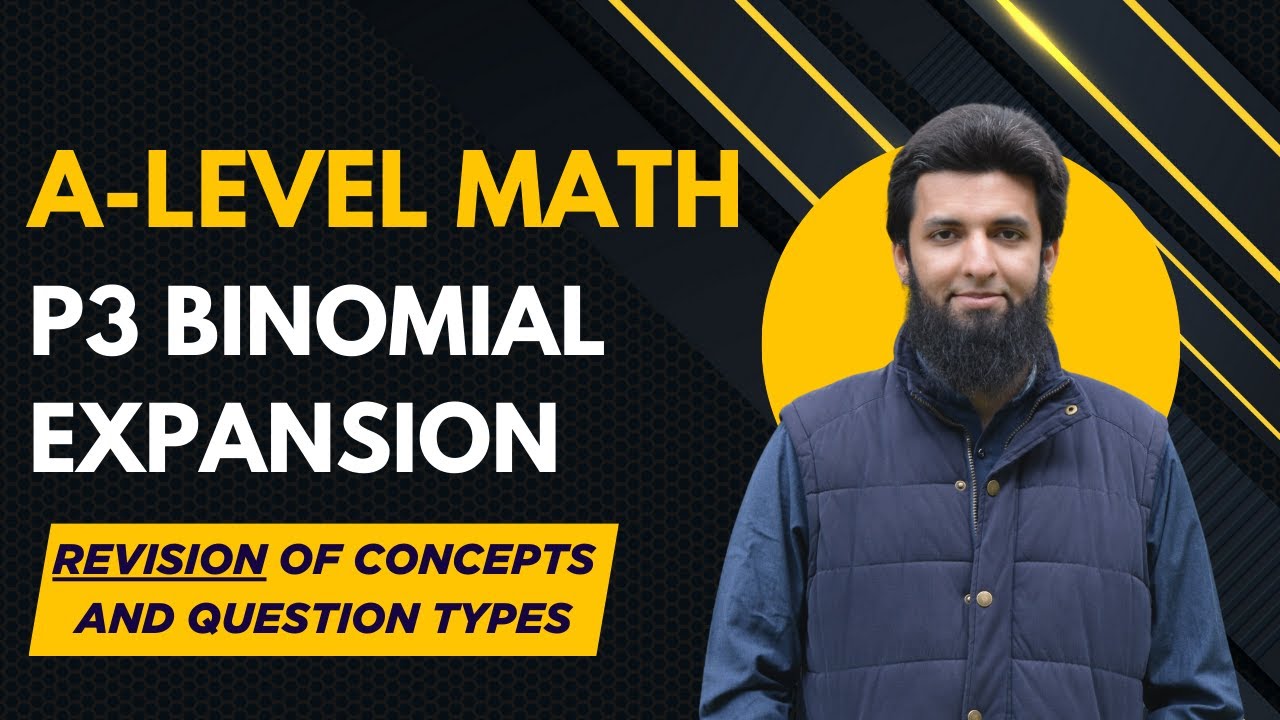 P3 Binomial Expansion | Revision of all Concepts & Different Types of Questions | A-level Math 9709