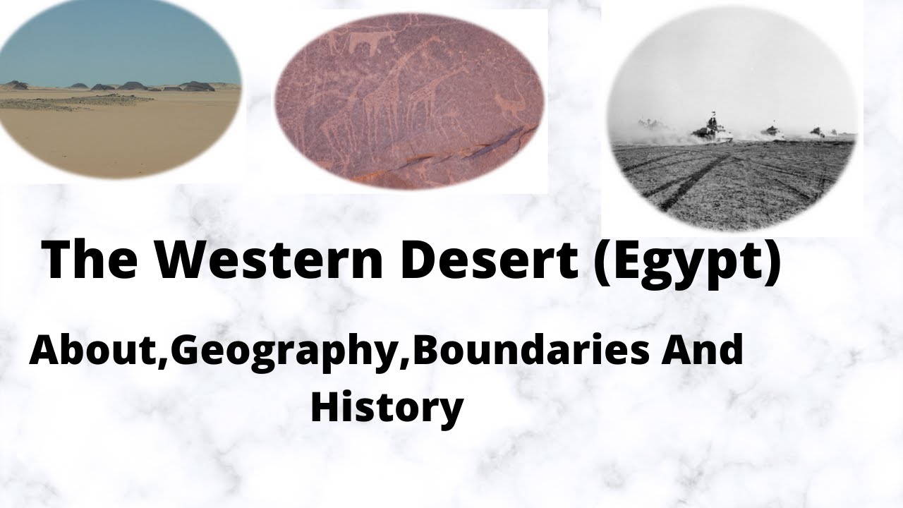The Western Desert(Egypt)/About,Geography,Boundaries and History/Appuzz Galaxy