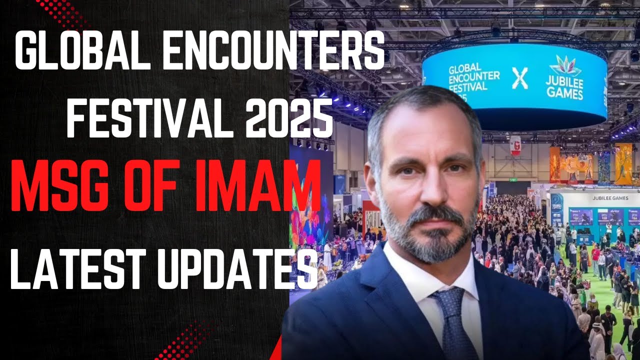 Global Encounters 2025 | Dubai’s Biggest ismaili Youth Festival