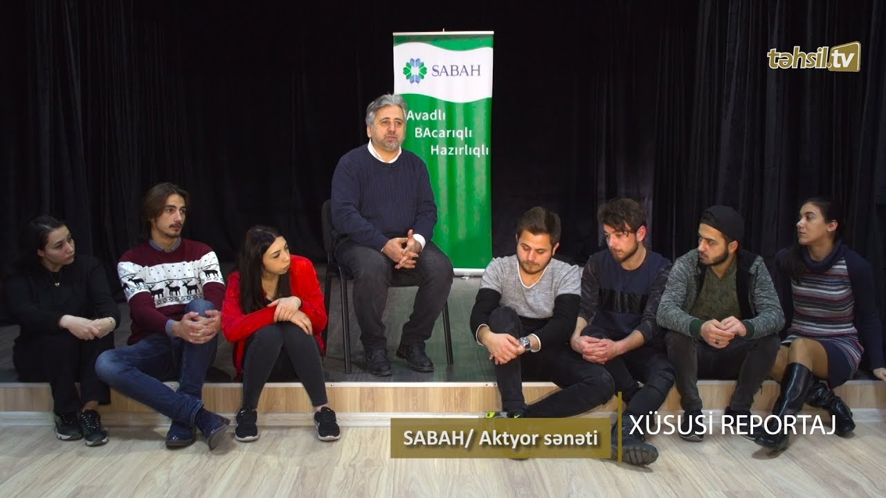 Təhsil TV: SABAH/Aktyor sənəti - Xüsusi reportaj