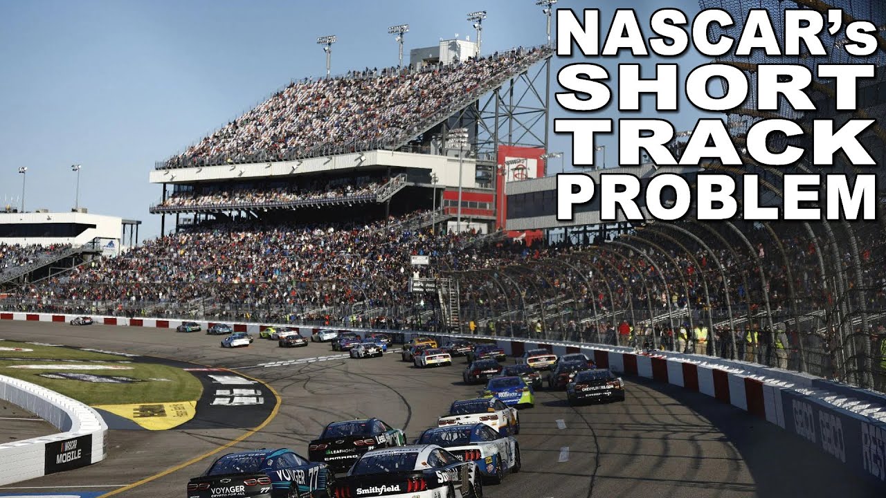 NASCAR's Short Track Problem