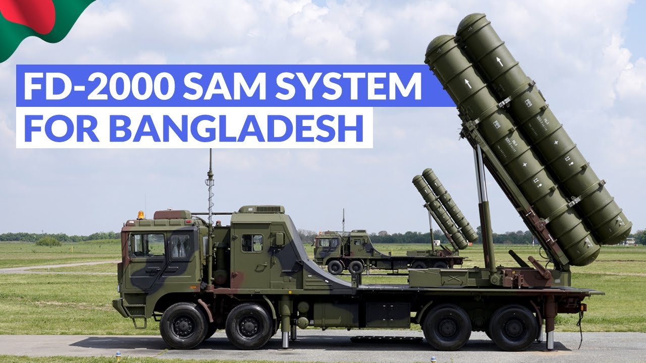 Why Bangladesh Might Choose FD-2000 Long Range air Defence system