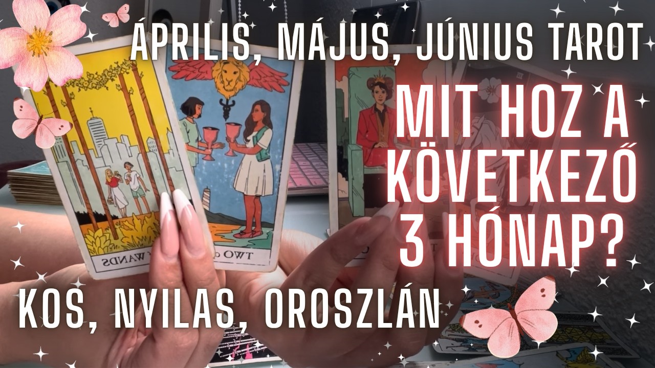 ✨ Tűz jegyek k&ouml;vetkező 3 h&oacute;nap ✨ Kos, Nyilas, Oroszl&aacute;n ✨ &aacute;prilis, m&aacute;jus, j&uacute;nius 2026 tarot ✨