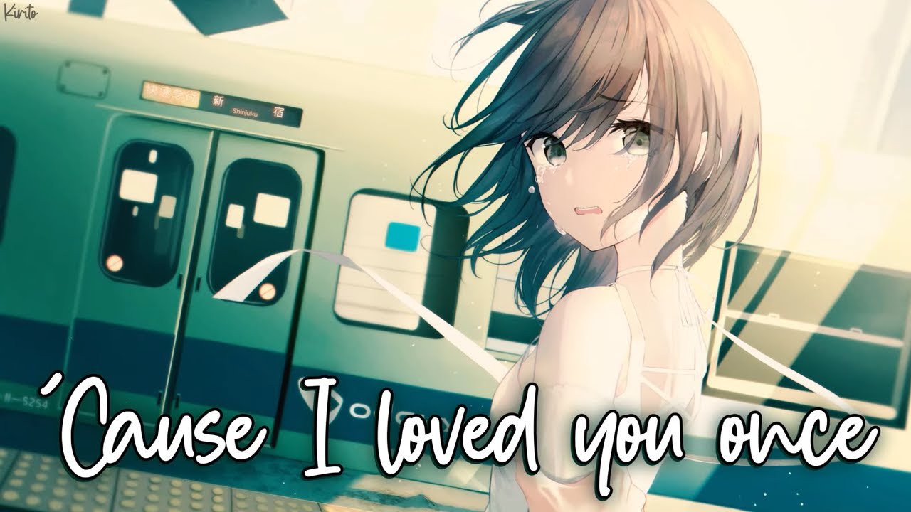 Nightcore - Loved You Once (Clara Mae) - (Lyrics)