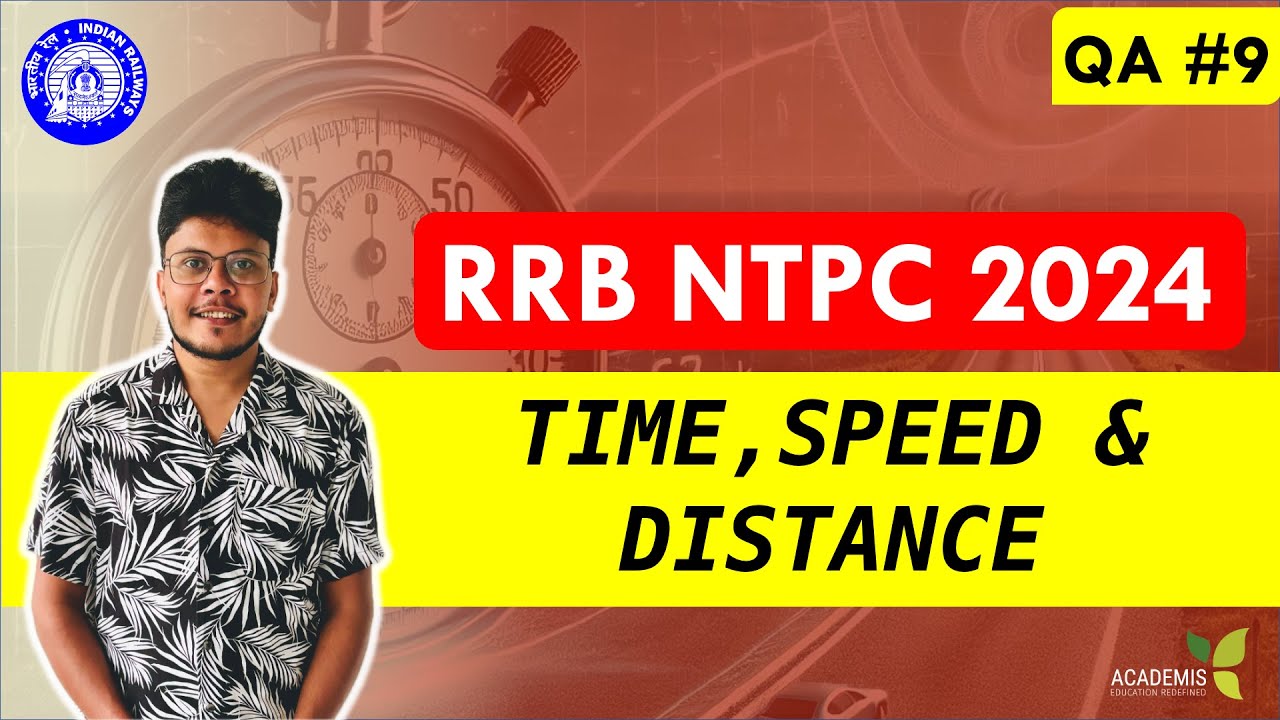 TIME, SPEED & DISTANCE - RRB NTPC - Revision Class