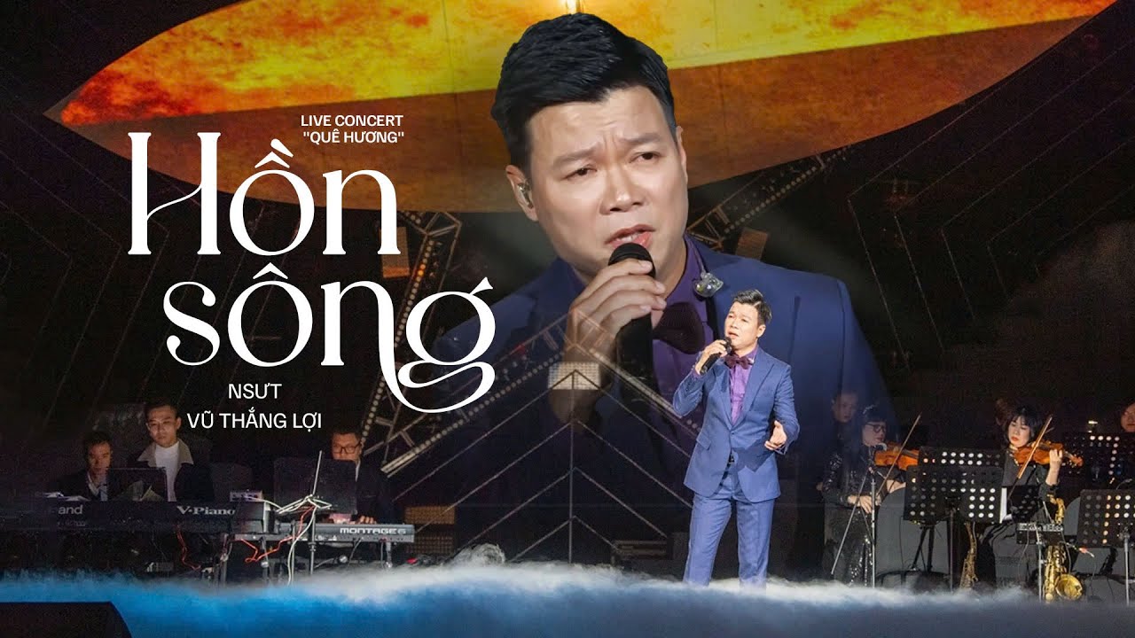 Hồn Sông - NSƯT Vũ Thắng Lợi | Live in Concert Quê Hương