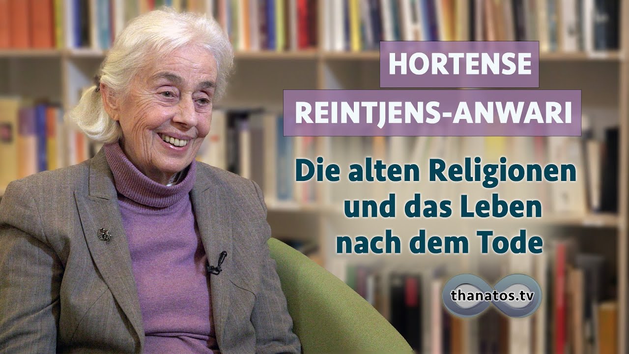 Die alten Religionen und das Leben nach dem Tode | Hortense Reintjens-Anwari im Gespräch
